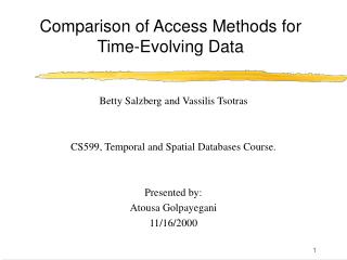 Comparison of Access Methods for Time-Evolving Data