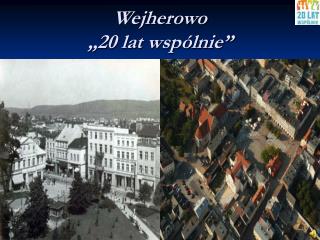 Wejherowo „20 lat wspólnie”