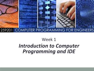 Week 1 Introduction to Computer Programming and IDE