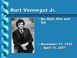 Kurt Vonnegut Jr.