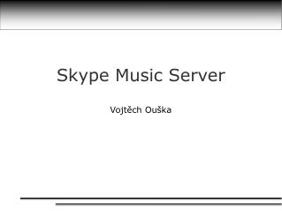 Skype Music Server
