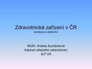 Zdravotnická zařízení v ČR struktura a vlastnictví