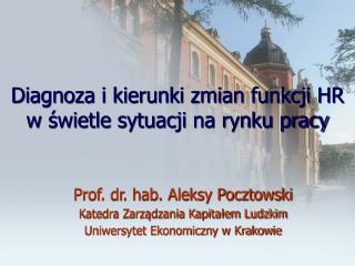 Diagnoza i kierunki zmian funkcji HR w świetle sytuacji na rynku pracy