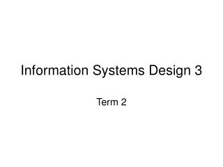 Information Systems Design 3