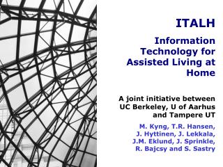 ITALH Information Technology for Assisted Living at Home