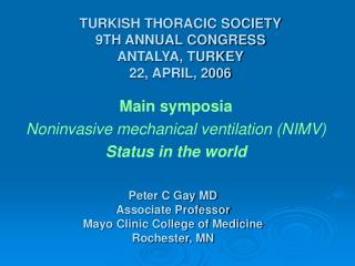 TURKISH THORACIC SOCIETY 9TH ANNUAL CONGRESS ANTALYA, TURKEY 22, APRIL, 2006