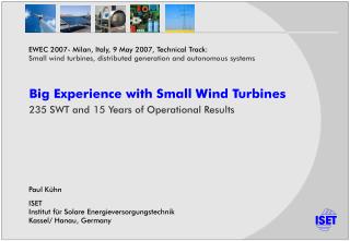 Big Experience with Small Wind Turbines 235 SWT and 15 Years of Operational Results