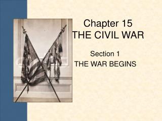 Chapter 15 THE CIVIL WAR