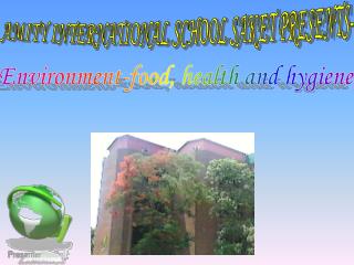 AMITY INTERNATIONAL SCHOOL SAKET PRESENTS-