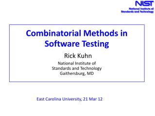 Combinatorial Methods in Software Testing Rick Kuhn National Institute of