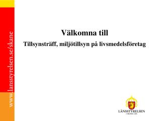 Välkomna till Tillsynsträff, miljötillsyn på livsmedelsföretag