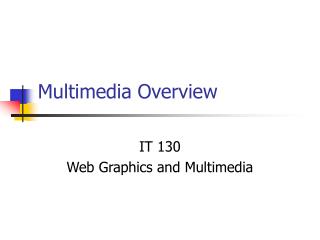 Multimedia Overview