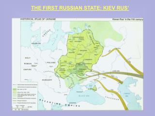 THE FIRST RUSSIAN STATE: KIEV RUS’