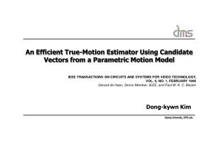 An Efficient True-Motion Estimator Using Candidate Vectors from a Parametric Motion Model