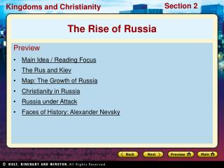 Preview Main Idea / Reading Focus The Rus and Kiev Map: The Growth of Russia