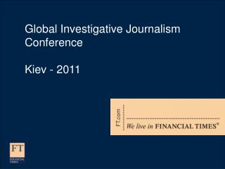 Global Investigative Journalism Conference Kiev - 2011