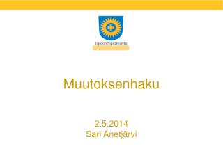 Muutoksenhaku 2.5.2014 Sari Anetjärvi