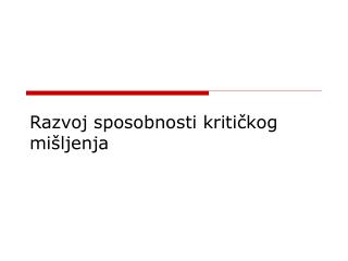 Razvoj sposobnosti kritičkog mišljenja