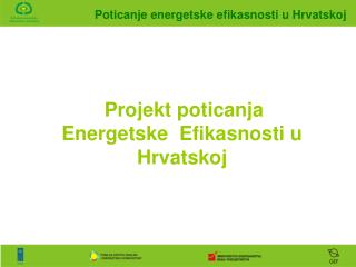 Projekt poticanja Energetske Efikasnosti u Hrvatskoj