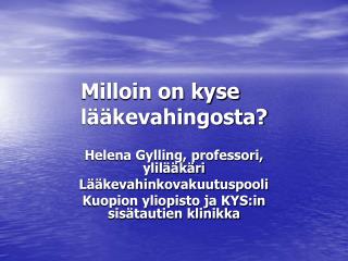 Milloin on kyse lääkevahingosta?