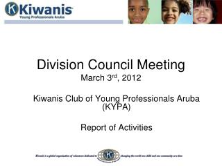 Division Council Meeting March 3 rd , 2012