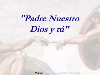 &quot;Padre Nuestro Dios y tú&quot;