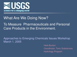 What Are We Doing Now? To Measure Pharmaceuticals and Personal Care Products in the Environment.