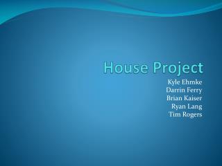 House Project