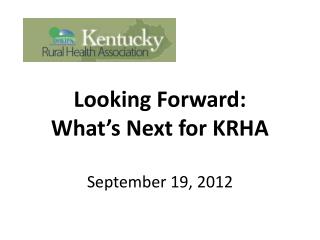 Looking Forward: What’s Next for KRHA September 19, 2012