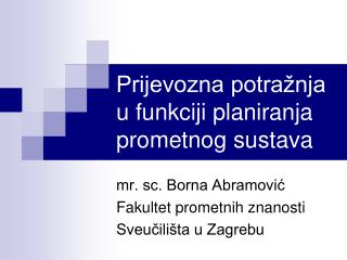 Prijevozna potražnja u funkciji planiranja prometnog sustava