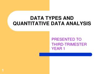 DATA TYPES AND QUANTITATIVE DATA ANALYSIS