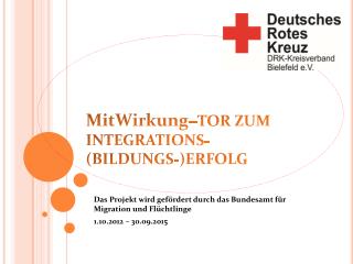 MitWirkung – TOR ZUM INTEGRATIONS-(BILDUNGS-)ERFOLG