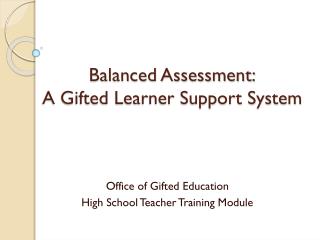 Balanced Assessment: A Gifted Learner Support System