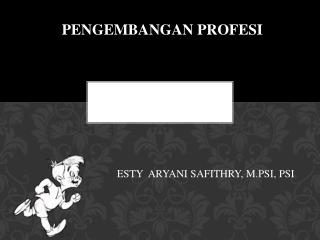 PENGEMBANGAN PROFESI