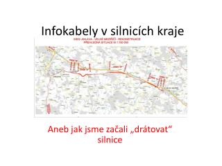 Infokabely v silnicích kraje