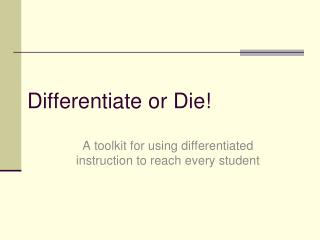 Differentiate or Die!