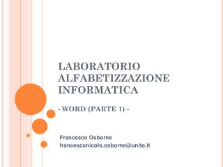 LABORATORIO ALFABETIZZAZIONE INFORMATICA - WORD (PARTE 1) -