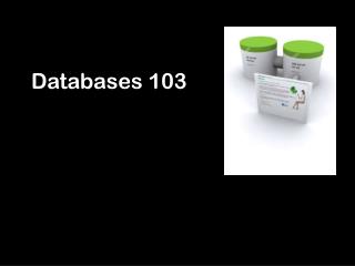 Databases 103