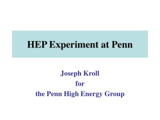 HEP Experiment at Penn