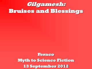 Gilgamesh: Bruises and Blessings