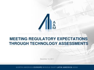 Meeting regulatory expectations Through technology assessments