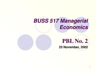 BUSS 517 Managerial Economics