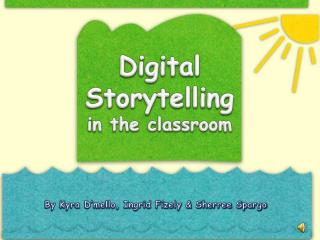 Digital Storytelling in the classroom