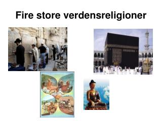 Fire store verdensreligioner