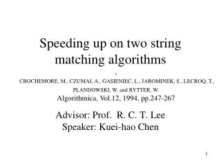 Speeding up on two string matching algorithms