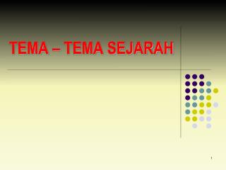 TEMA – TEMA SEJARAH