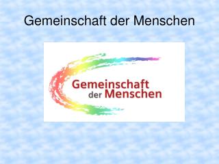 Gemeinschaft der Menschen