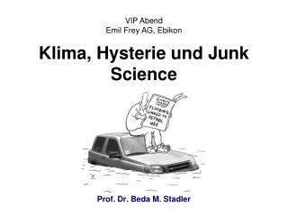 Klima, Hysterie und Junk Science