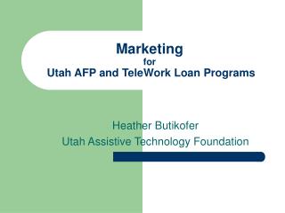 Marketing for Utah AFP and TeleWork Loan Programs