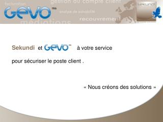 Sekundi et à votre service pour sécuriser le poste client .